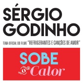 Sérgio Godinho - Sobe O Calor [Canção Original Do Filme 