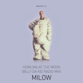 Milow - Howling At The Moon [Billy Da Kid Radio Mix]