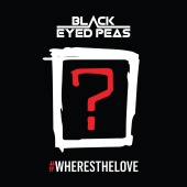 The Black Eyed Peas - #WHERESTHELOVE (feat. The World)