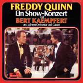 Freddy Quinn & Bert Kaempfert - Ein Show-Konzert mit Bert Kaempfert und seinem Orchester und Gästen [Live]