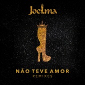 Joelma - Não Teve Amor [Remixes]