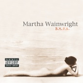 Martha Wainwright - B.M.F.A.