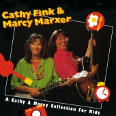 Cathy Fink & Marcy Marxer - A Cathy & Marcy Collection For Kids