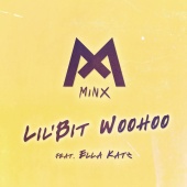 MINX - Lil'Bit Woohoo