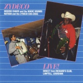 Nathan And The Zydeco Cha-Chas & Boozoo Chavis & The Majic Sounds - Zydeco Live!