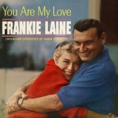 Frankie Laine - You Are My Love