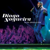 Diogo Nogueira - Alma Brasileira [Ao Vivo]