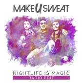 Make U Sweat - Nightlife Is Magic [Radio Edit]