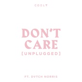 Coely - Don't Care (feat. DVTCH NORRIS) [Unplugged]