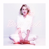 Britt Nicole - Britt Nicole [Deluxe Edition]