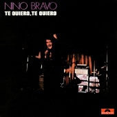 Nino Bravo - Te Quiero, Te Quiero [Remastered 2016]