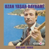 Ozan Yaşar Bayrami - Beni Beni - Kader