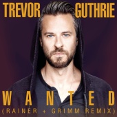 Trevor Guthrie - Wanted (Rainer + Grimm Remix)