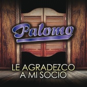 Palomo - Le Agradezco A Mi Socio