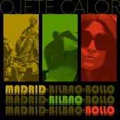 Ojete Calor - Madrid-Bilbao-Bollo