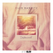 Club Banditz - Impossible (feat. Marcel Mendoza)