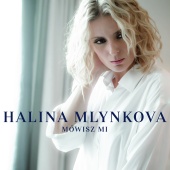 Halina Mlynkova - Mówisz Mi [Radio Edit]