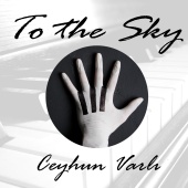 Ceyhun Varlı - To The Sky