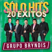 Grupo Bryndis - Sólo Hits [20 Éxitos]