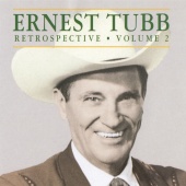 Ernest Tubb - Retrospective: Volume 2