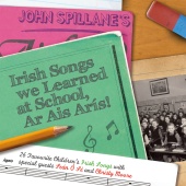 John Spillane - Irish Songs We Learned At School, Ar Ais Arís!