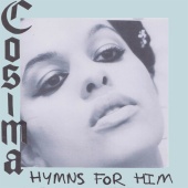 Cosima - Hymns For Him