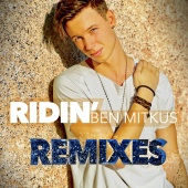 Ben Mitkus - Ridin' [Remixes]