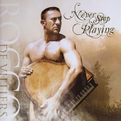 Rocco De Villiers - Never Stop Playing