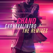 Chano! - Carnavalintro Remixes