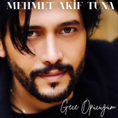 Mehmet Akif Tuna - Gece Öpücüğüm
