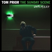 Tom Prior - The Sunday Scene [Unplugged]