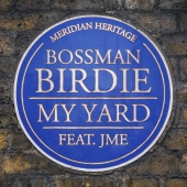 Bossman Birdie - My Yard (feat. JME)