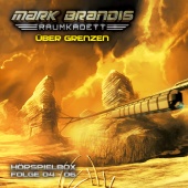 Mark Brandis - Raumkadett - Hörspielbox, Vol. 2 - Über Grenzen