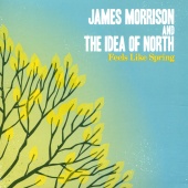 The Idea Of North & James Morrison - Feels Like Spring