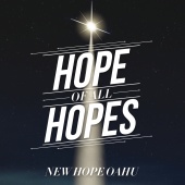 New Hope Oahu - Hope Of All Hopes