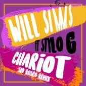 Will Simms - Chariot (feat. Stylo G) [Sid Rosco Remix]