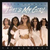 Fifth Harmony - That's My Girl (Remixes)