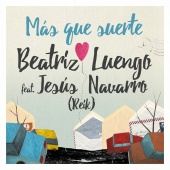 Beatriz Luengo - Más Que Suerte