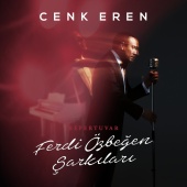 Cenk Eren - Repertuvar / Ferdi Özbeğen Şarkıları