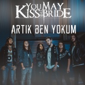 You May Kiss The Bride - Artık Ben Yokum