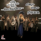Istanbul Girls Orchestra - Lingo Lingo Şişeler