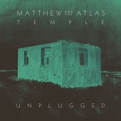 Matthew And The Atlas - Temple [Unplugged]
