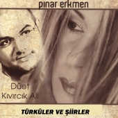 Kıvırcık Ali - Türküler Ve Şiir (feat. Pınar Erkmen)