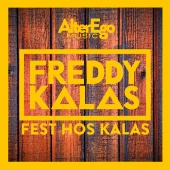 Freddy Kalas - Fest hos Kalas