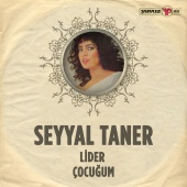 Seyyal Taner - Lider - Çocuğum