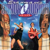 Sandy e Junior - Era Uma Vez... [Live]