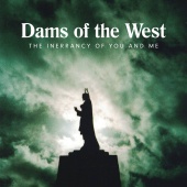 Dams Of The West - The Inerrancy of You and Me