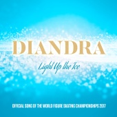 Diandra - Light Up The Ice [Official Song Of The World Figure Skating Championship 2017]