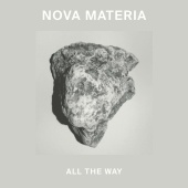 Nova Materia - All the Way