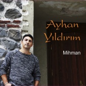 Ayhan Yıldırım - Mihman